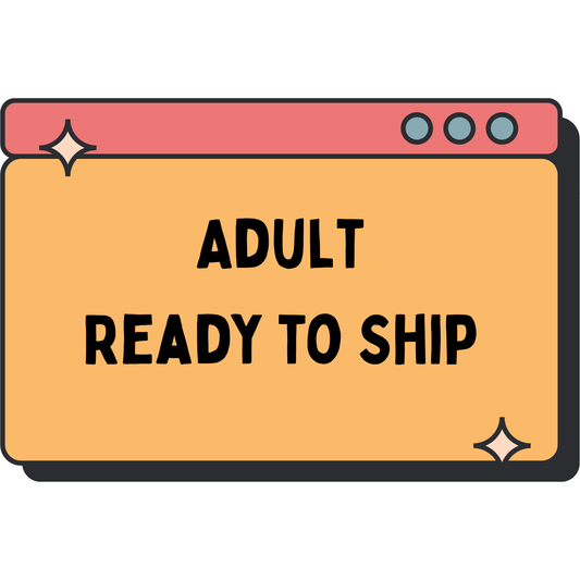 Adult Ready to Ship